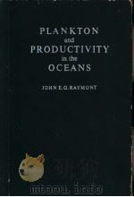 PLANKTON and PRODUCTIVITY in the OCEANS     PDF电子版封面    JOHN E.G.RAYMONT 