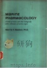 MARINE PHARMACOLOGY A study of toxins and otber biologically active substances of marine origin（ PDF版）