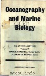 Oceanography and Marine Biology AN ANNUAL REVIEW Volume 19 HAROLD BARNES，Founder Editor MARGARET BAR     PDF电子版封面  0080284396   