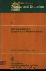 Lecture Notes on Coastal and Estuarine Studies 9 Osmoregulation in Estuarine and Marine Animals     PDF电子版封面  3540133534   