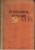 AN ECOLOGICAL GLOSSARY     PDF电子版封面     