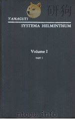 SYSTEMA HELMINTHUM VOLUME Ⅰ THE DIGENETIC TREMATODES OF VERTEBRATES Part Ⅰ     PDF电子版封面     