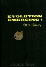EVOLUTION EMERGING 1 A Survey of Changing Patterns from Primeval Life to Man     PDF电子版封面     
