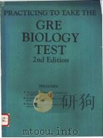 PRACTICING TO TAKE THE GRE BIOLOGY TEST 2nd Edition     PDF电子版封面     