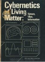 Cybernetics of Living Matter：Nature，Man，Information     PDF电子版封面     