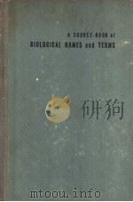 A SOURCE-BOOK of BIOLOGICAL NAMES and TERMS Third Edition     PDF电子版封面     