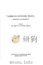 American Economic Policy:problems and prospects     PDF电子版封面  0268006121   