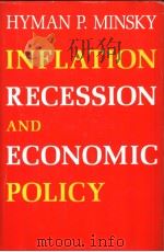 INFLATION RECESSION AND ECONOMIC POLICY     PDF电子版封面  0710801742   