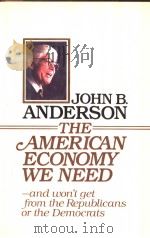 THE AMERICAN ECONOMY WENEED——and won't get from the Republicans or the Democrats（ PDF版）