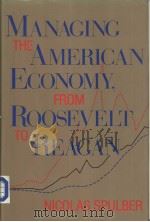 MANAGING THE AMERICAN ECONOMY FROM ROOSEVELT TO REAGAN（ PDF版）