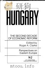 HUNGARY:THE SECOND DECADE OF ECONOMIC REFORM     PDF电子版封面  0582044413   