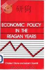 ECONOMIC POLICY IN THE REAGAN YEARS     PDF电子版封面  0877663726   