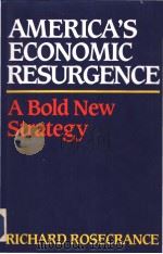 AMERICA'S ECONOMIC RESURGENCE:a bold new strategy（ PDF版）