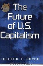 The Future of U.S.Capitalism     PDF电子版封面  0521813581   