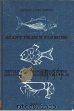 Developments in Aquaculture and Fisheries Science VOLUME 10 GIANT PRAWN FARMING     PDF电子版封面  0444420932   