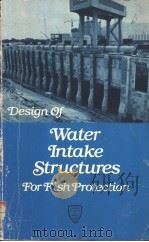 Design of Water Intake Structures For Fish Protection     PDF电子版封面  0872622916   
