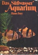Hans Frey Das Subwasser Aquarium Ein Handbuch     PDF电子版封面  3788802952   