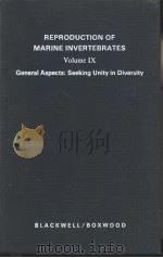 REPRODUCTION OF MARINE INVERTEBRATES Volume Ⅸ General Aspects：Seeking Unity in Diversity（ PDF版）