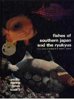 pacific marine fishes book 1 fishes of southern japan and the ryukyus     PDF电子版封面  0876661231   