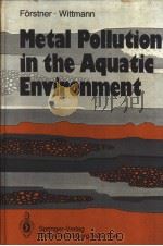 Metal Pollution in the Aquatic Environment     PDF电子版封面     