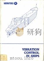 VIBRATION CONTROL IN SHIPS CHAPTER 1 SURVEY OF VIBRATION IN SHIPS AND SHIP SYSTEMS     PDF电子版封面  8251500907   