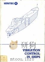 VIBRATION CONTROL IN SHIPS CHAPTER 4 SHIP SUPERSTRUCTURE VIBRATION     PDF电子版封面  8251500907   