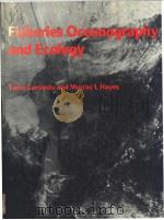 Fisheries Oceanography and Ecology Taivo Laevastu and Murray L Hayes     PDF电子版封面  0852381174   