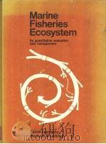 Marine Fisheries Ecosystem Its quantitative evaluation and management     PDF电子版封面  0852381166   