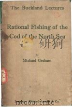 RATIONAL FISHING OF THE COD OF THE NORTH SEA     PDF电子版封面     