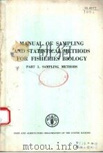 MANUAL OF SAMPLING AND STATISTICAL METHODS FOR FISHERIES BIOLOGY PART 1. SAMPLING METHODS（ PDF版）
