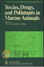 Toxins，Drugs，and Pollutants in Marine Animals     PDF电子版封面  3540136436   