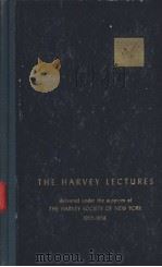 THE HARVEY LECTURES delivered under the auspices of THE HARVEY SOCIETY OF NEW YORK 1955-1956     PDF电子版封面     