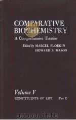 COMPARATIVE BIOCHEMISTRY A Comprehensive Treatise Volume Ⅴ CONSTITUENTS OF LIFE Part C     PDF电子版封面     