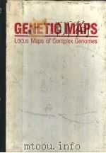 GENETIC MAPS Locus Maps of Complex Genomes FIFTH EDITION BOOK 3 LOWER EUKARYOTES     PDF电子版封面  087969338X   