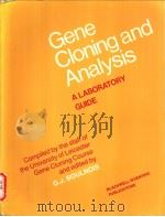 Gene Cloning and Analysis A LABORATORY GUIDE Compiled by the staff of the University of Leicester Ge     PDF电子版封面  0632019271   