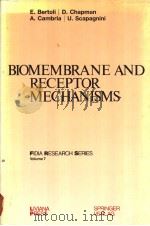 BIOMEMBRANE AND RECEPTOR MECHANISMS FIDIA RESEARCH SERIES Volume 7     PDF电子版封面  0387964843   