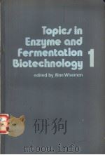 Topics in Enzyme and Fermentation Biotechnology 1     PDF电子版封面     