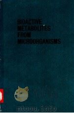 BIOACTIVE METABOLITES FROM MICROORGANISMS Volume 27     PDF电子版封面  0444880518   