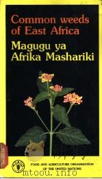 Common weeds of East Africa Magugu ya Afrika Mashariki     PDF电子版封面     