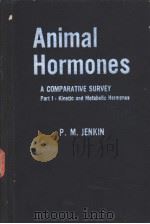 ANIMAL HORMONES A Comparative survey Part Ⅰ-Kinetic and Metabolic Hormones（ PDF版）