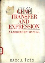 GENE TRANSFER AND EXPRESSION A Laboratory Manual（ PDF版）