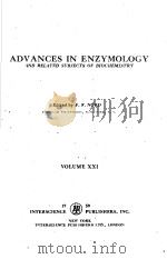 ADVANCES IN ENZYMOLOGY AND RELATED SUBJECTS OF BIOCHEMISTRY VOLUME 21     PDF电子版封面     