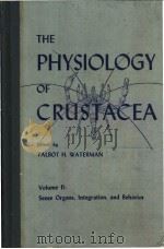THE PHYSIOLOGY OF CRUSTACEA VOLUME Ⅱ SENSE ORGANS，INTEGRATION，AND BEHAVIOR     PDF电子版封面     