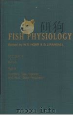 FISH PHYSIOLOGY Volume Ⅹ Gills Part A Anatomy，Gas Transfer，and Acid-Base Regulation（ PDF版）