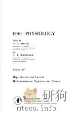 FISH PHYSIOLOGY Volume Ⅱ Reproduction and Growth Bioluminescence，Pigments，and Poisons     PDF电子版封面  0123504031   