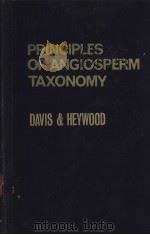 Principles of ANGIOSPERM TAXONOMY     PDF电子版封面    P.H.DAVIS V.H.HEYWOOD 