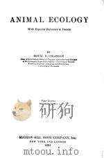 ANIMAL ECOLOGY With Especial Reference to Insects     PDF电子版封面    ROYAL N.CHAPMAN 