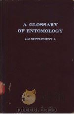 A GLOSSARY OF ENTOMOLOGY Smith‘s “An Explanation of Terms Used in Entomology”     PDF电子版封面     