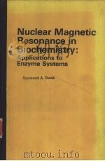 Nuclear Magnetic Resonance in Biochemistry：Applications to Enzyme Systems（ PDF版）