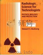 Radiologic Science for Technologists PHYSICS，BIOLOGY，AND PROTECTION（ PDF版）
